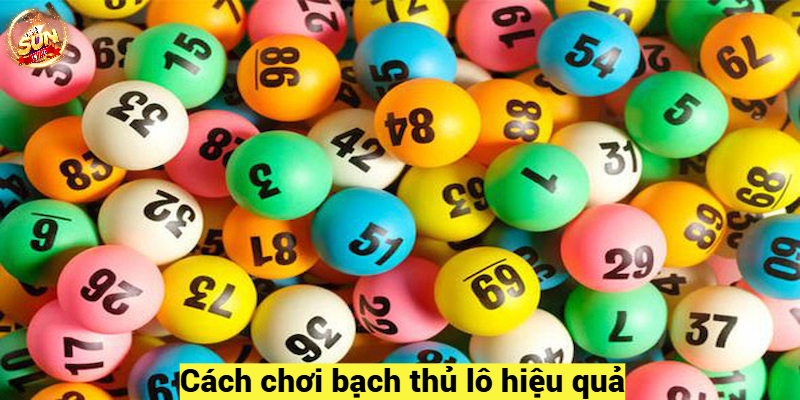 Cách chơi bạch thủ lô hiệu quả