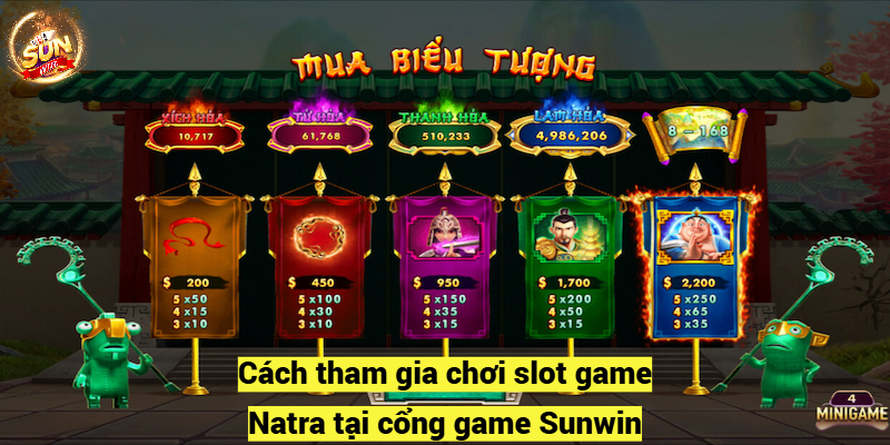 Cách tham gia chơi slot game Natra tại cổng game Sunwin