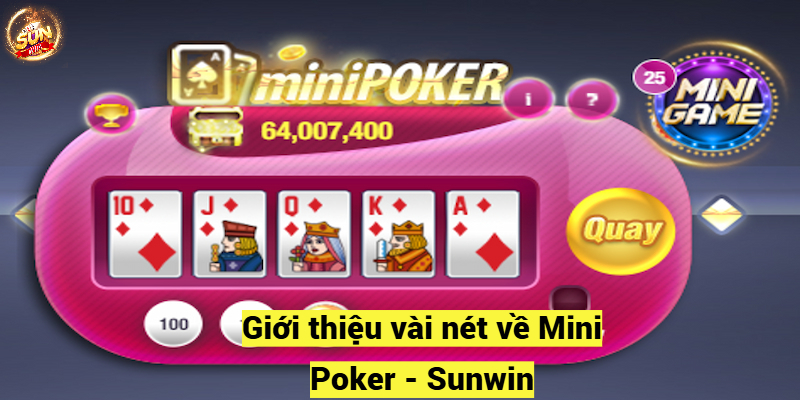 Giới thiệu vài nét về Mini Poker - Sunwin