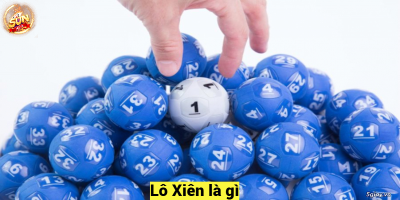 Lô Xiên là gì?