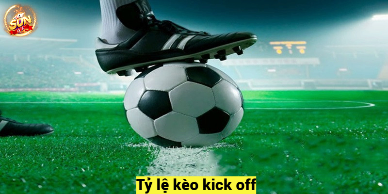 Tỷ lệ kèo giao bóng kick off